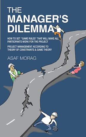 the manager s dilemma 1st edition asaf morag 979-8683721107