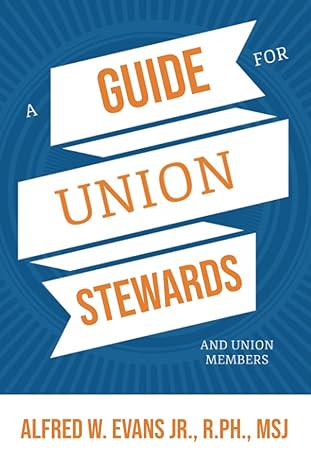 a guide for union stewards 1st edition alfred evans 979-8764163345