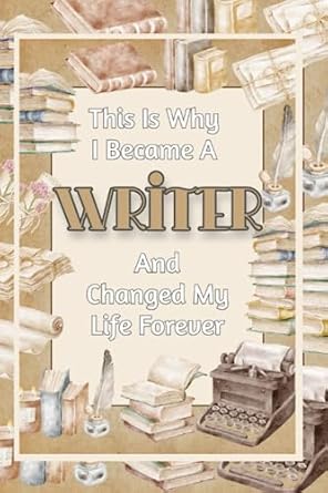 this is why i became a writer and changed my life forever 1st edition joshua king 979-8853108608