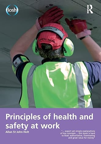 principles of health and safety at work 8th edition allan st john holt 1138855154, 978-1138855151