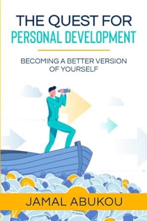 the quest for personal development becoming a better version of yourself with this invaluable guide achieve