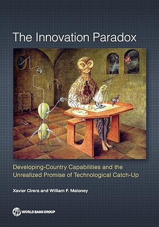 the innovation paradox developing country capabilities and the unrealized promise of technological catch up