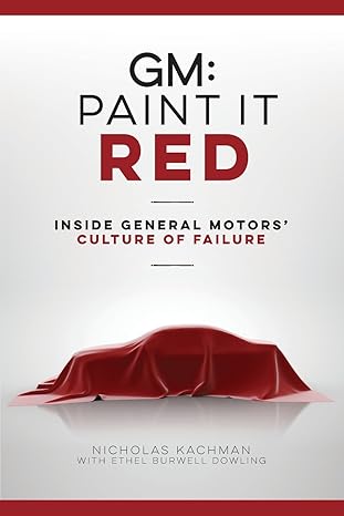 gm paint it red 1st edition nicholas kachman ,ethel burwell dowling 0990965341, 978-0990965343