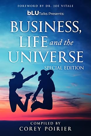 blu talks business life and the universe special edition dr joe vitale 1st edition corey poirier 1777704979,