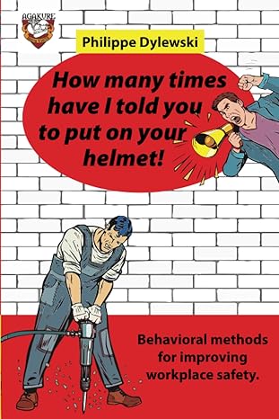 how many times have i told you to put on your helmet behavioral methods to improve workplace safety 1st