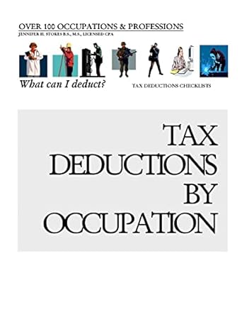 tax deductions by occupation what can i deduct over 100 occupations and professions tax deductions checklists