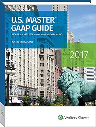 u s master gaap guide 1st edition richard h. gesseck ,cpa ,lawrence gramling ,ph.d. 0808044540, 978-0808044543