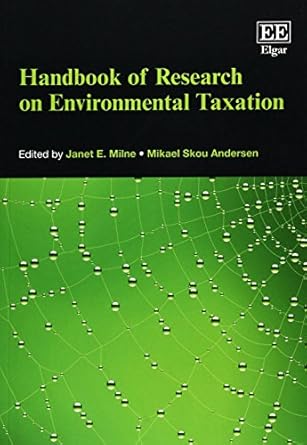 handbook of research on environmental taxation 1st edition janet e. milne ,mikael skou andersen 1784717592,