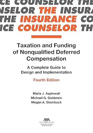 taxation and funding of nonqualified deferred compensation a complete guide to design and implementation