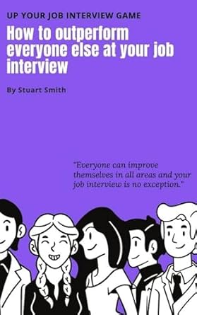 how to outperform everyone else at your job interview everyone can improve themselves in all areas and your