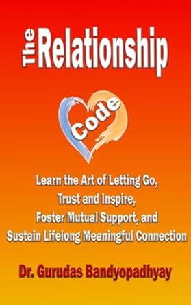 the relationship code improve communication skills the art of letting go trust and inspire stay happy all the