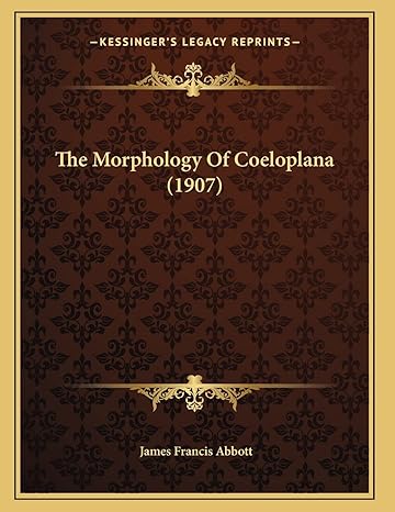 the morphology of coeloplana 1st edition james francis abbott 1165580810, 978-1165580811