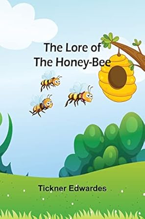 the lore of the honey bee 1st edition tickner edwardes 9357382313, 978-9357382311