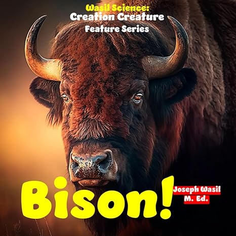 wasil science creation creature features bison 1st edition mr joseph paul staples wasil m ed b0c2spbsvm,