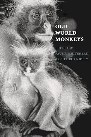 old world monkeys 1st edition paul f whitehead ,clifford j jolly 0521028094, 978-0521028097