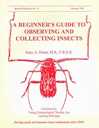 a beginners guide to observing and collecting insects 1st edition gary a dunn 1884256120, 978-1884256127