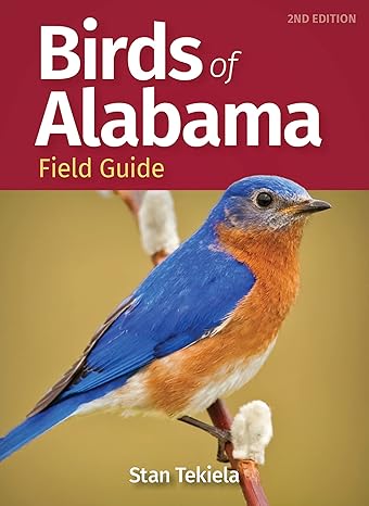 birds of alabama field guide 2nd edition stan tekiela 1647552958, 978-1647552954