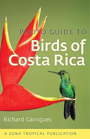 photo guide to birds of costa rica 1st edition richard garrigues 1501700251, 978-1501700255