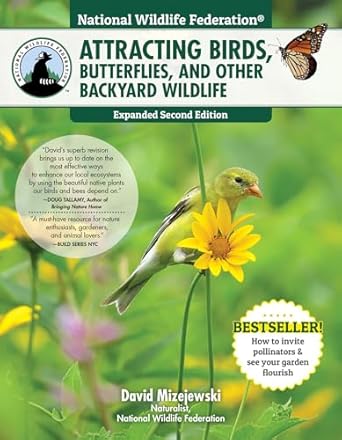 national wildlife federation attracting birds butterflies and other backyard wildlife expanded second edition