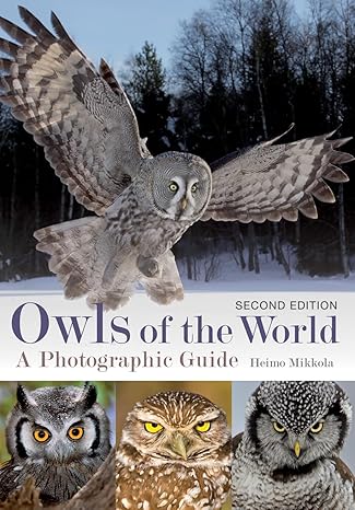 owls of the world a photographic guide 2nd edition heimo mikkola 0228102367, 978-0228102366