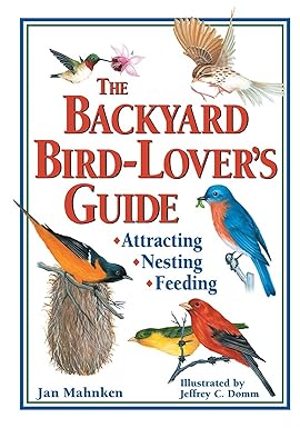 the backyard bird lovers guide attracting nesting feeding 1st edition jan mahnken ,jeffrey c domm 0882669273,