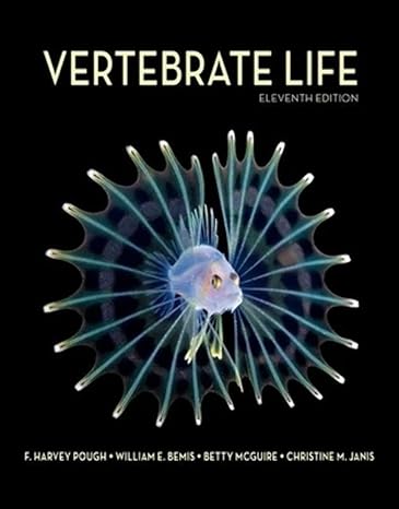vertebrate life 11th edition harvey pough ,william e bemis ,betty anne mcguire ,christine m janis 0197558623,