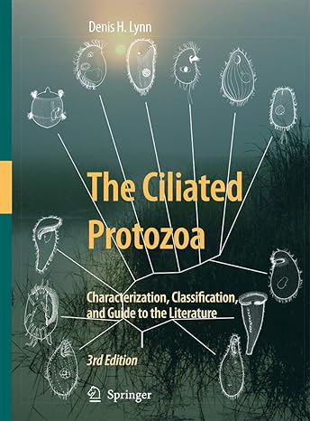 the ciliated protozoa characterization classification and guide to the literature 1st edition denis lynn