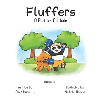 fluffers a positive attitude 1st edition jack nunnery ,michelle angela b09b47cgt4, 979-8543547809