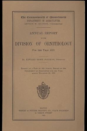 annual report of the division of ornithology for the year 1921 1st edition e forbush b000wql8n0