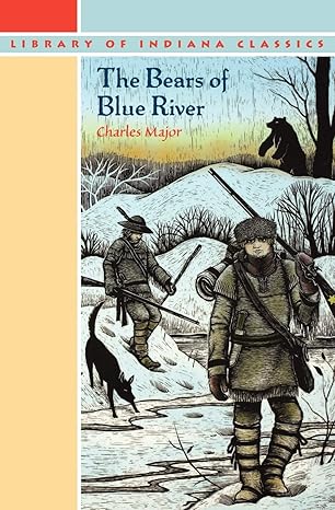 the bears of blue river new edition charles major 0253203309, 978-0253203304