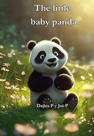 the little baby panda 1st edition dajies p ,jos p b0c2st194m, 979-8392153497