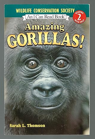 amazing gorillas 1st edition sarah l thomson 0439873045, 978-0439873048