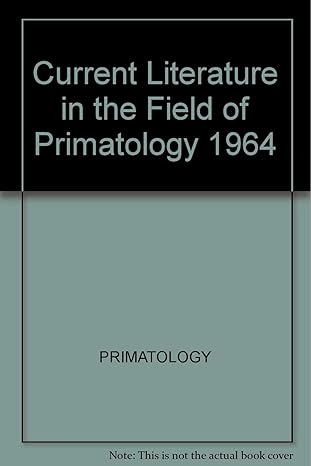 current literature in the field of primatology 1964 1st edition  3805507925, 978-3805507929