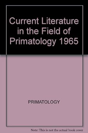 current literature in the field of primatology 1965 1st edition  3805507933, 978-3805507936