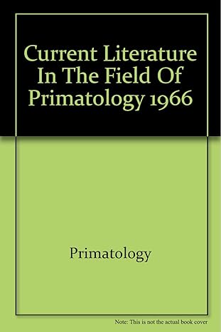 current literature in the field of primatology 1966 1st edition  3805507941, 978-3805507943