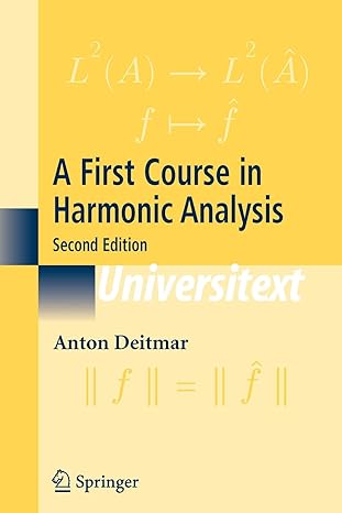 a first course in harmonic analysis 2nd edition anton deitmar 0387228373, 978-0387228372