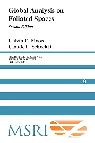 global analysis on foliated spaces 2nd edition calvin c moore ,claude l schochet 0521613051, 978-0521613057