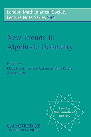 new trends in algebraic geometry 1st edition k hulek ,m reid ,c peters ,f catanese 0521646596, 978-0521646598