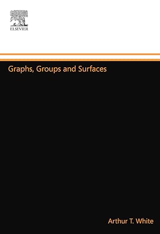 graphs groups and surfaces 1st edition arthur t white 0444557997, 978-0444557995