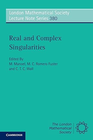 real and complex singularities 1st edition m manoel ,m c romero fuster ,c t c wall 0521169690, 978-0521169691