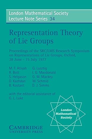 representation theory of lie groups 1st edition m f atiyah ,r bott ,s helgason ,d kazhdan ,b kostant ,g