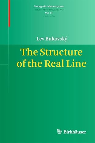 the structure of the real line 2011th edition lev bukovsky 3034803214, 978-3034803212