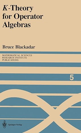 theory for operator algebras 5 1st edition bruce blackadar 1461395747, 978-1461395744