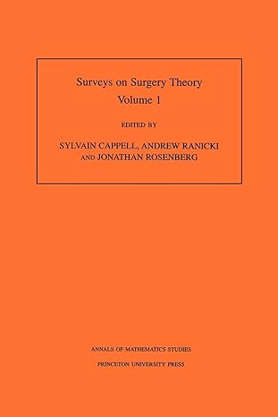 surveys on surgery theory vol 1 1st edition sylvain cappell ,andrew ranicki ,jonathan rosenberg 0691049386,