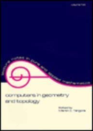 computers in geometry and topology 1st edition martin c tangora 0824780310, 978-0824780319