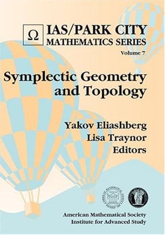 symplectic geometry and topology 1st edition yakov eliashberg ,lisa traynor 0821840959, 978-0821840955