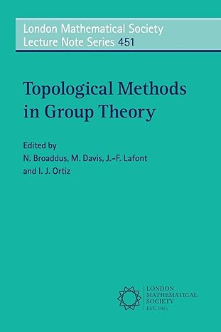 topological methods in group theory 1st edition n broaddus ,m davis ,j f lafont ,i j ortiz 1108437621,