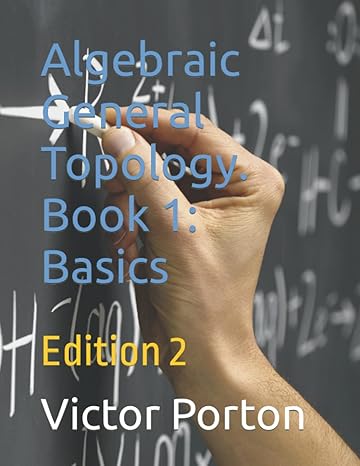 algebraic general topology book 1   2 basics edition victor lvovich porton 1659630738, 978-1659630732