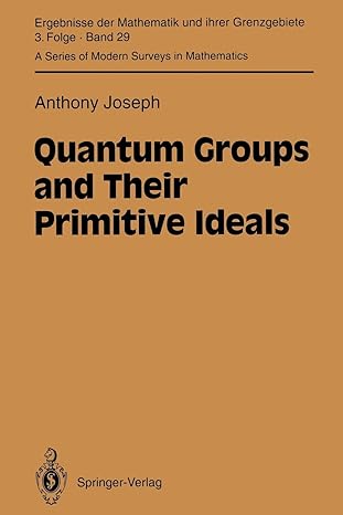 quantum groups and their primitive ideals 1st edition anthony joseph 364278402x, 978-3642784026