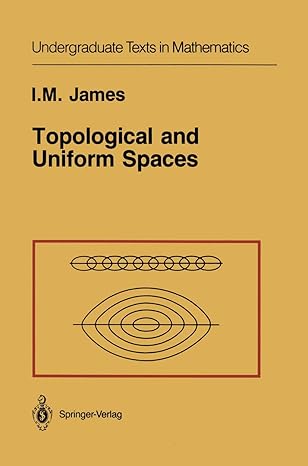 topological and uniform spaces 1st edition i m james 1461291283, 978-1461291282